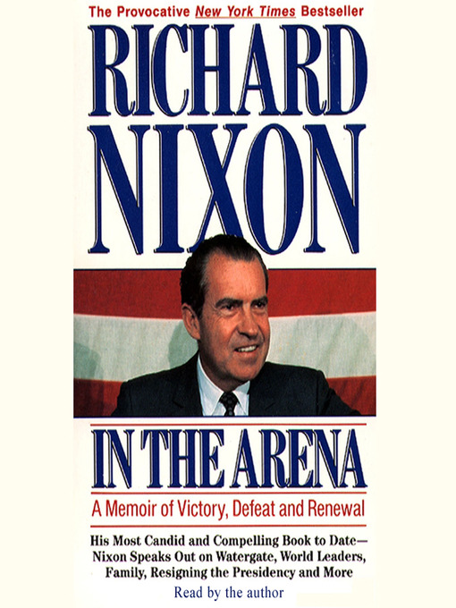 Title details for In the Arena by Richard Nixon - Available